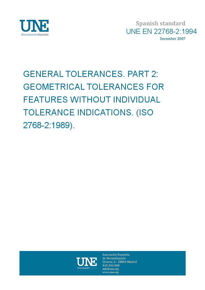 Une En 22768-2:1994 General Tolerances - Part 2: Geometrical Tolerances For  Features Without Individual Tolerance Indications (Iso 2768-2:1989) -  European Standards