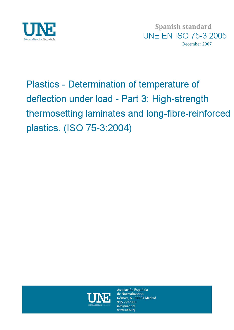 Une En Iso 75 3 05 Plastics Determination Of Temperature Of Deflection Under Load Part 3 High Strength Thermosetting Laminates And Long Fibre Reinforced Plastics Iso 75 3 04 European Standards