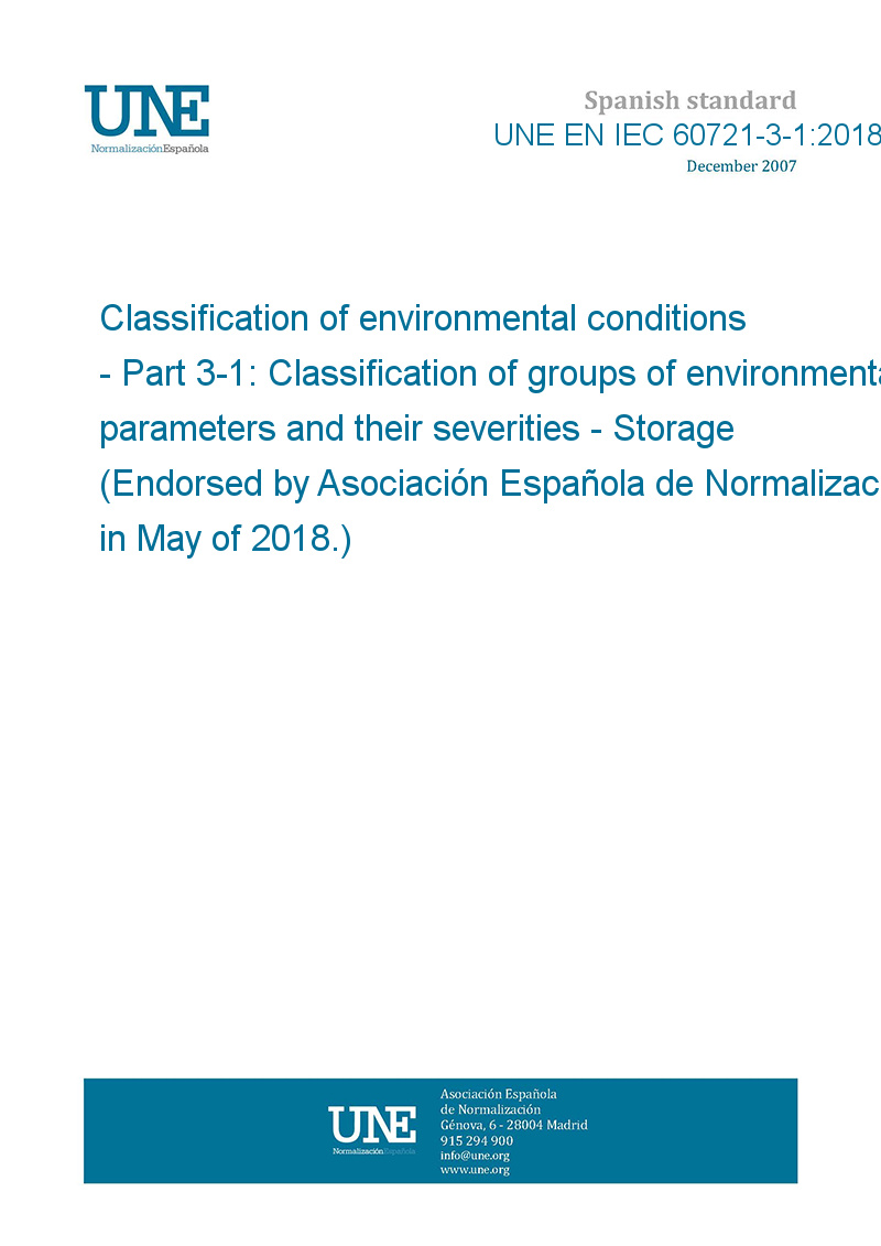 Une En Iec 3 1 18 Classification Of Environmental Conditions Part 3 1 Classification Of Groups Of Environmental Parameters And Their Severities Storage Endorsed By Asociacion Espanola De Normalizacion In May Of 18 European Standards