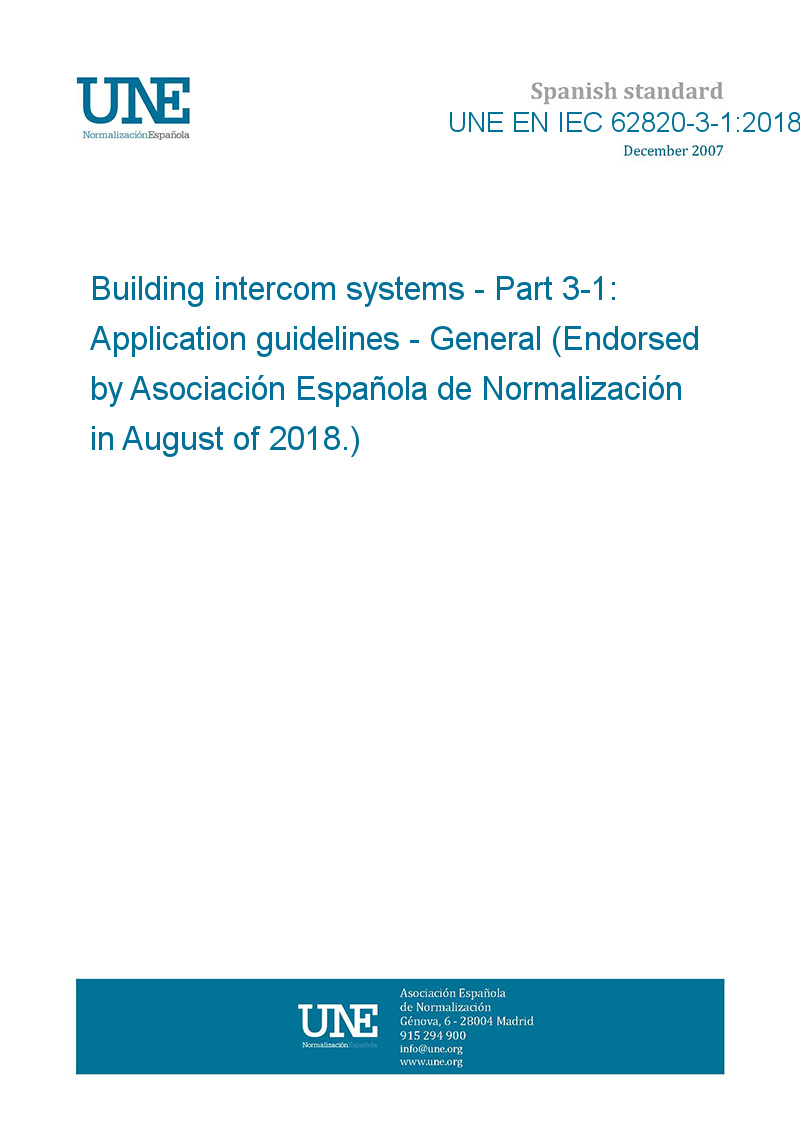 Une En Iec 6 3 1 18 Building Intercom Systems Part 3 1 Application Guidelines General Endorsed By Asociacion Espanola De Normalizacion In August Of 18 European Standards