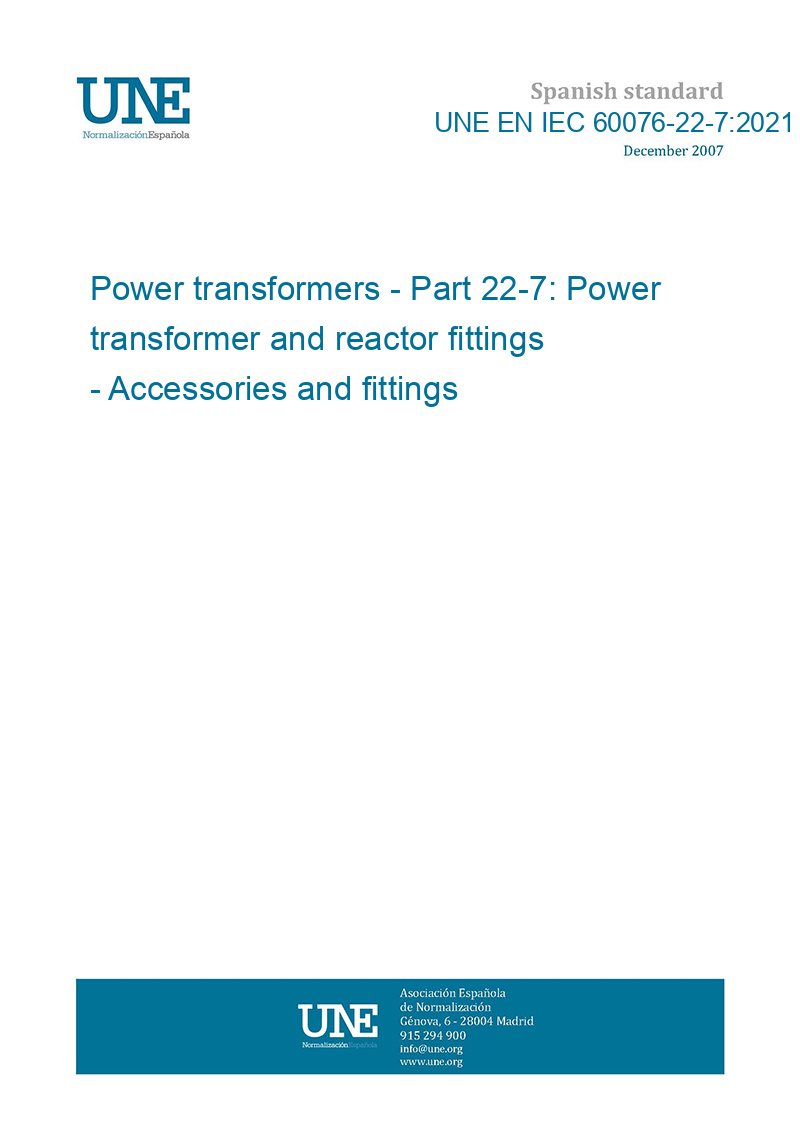 Une En Iec 22 7 21 Power Transformers Part 22 7 Power Transformer And Reactor Fittings Accessories And Fittings European Standards