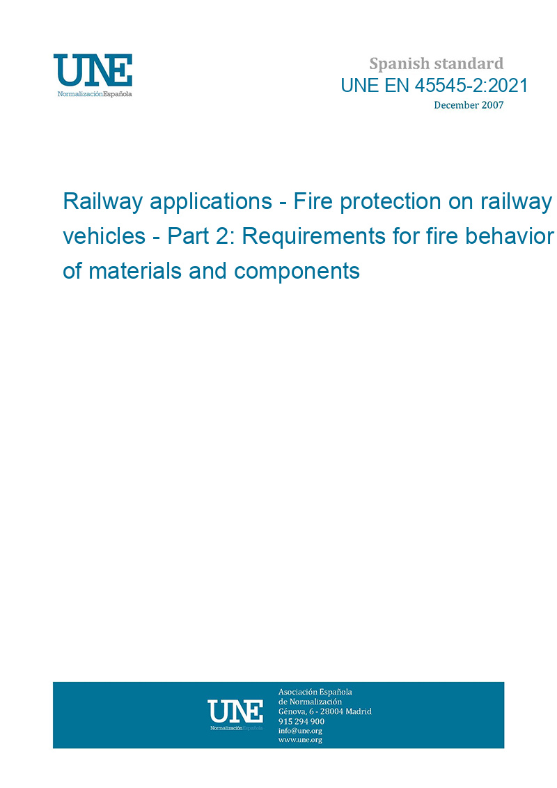 Une En 45545 2 2021 Railway Applications Fire Protection On Railway Vehicles Part 2 Requirements For Fire Behavior Of Materials And Components European Standards