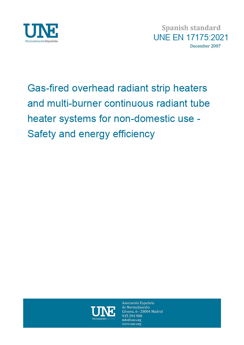 UNE EN 17175:2021 Gas-fired overhead radiant strip heaters and multi-burner  continuous radiant tube