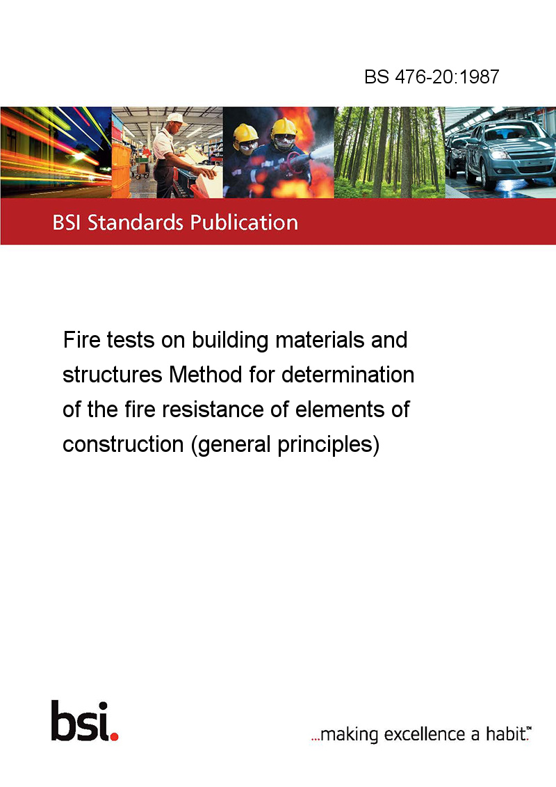 BS 476-20:1987 Fire tests on building materials and structures 