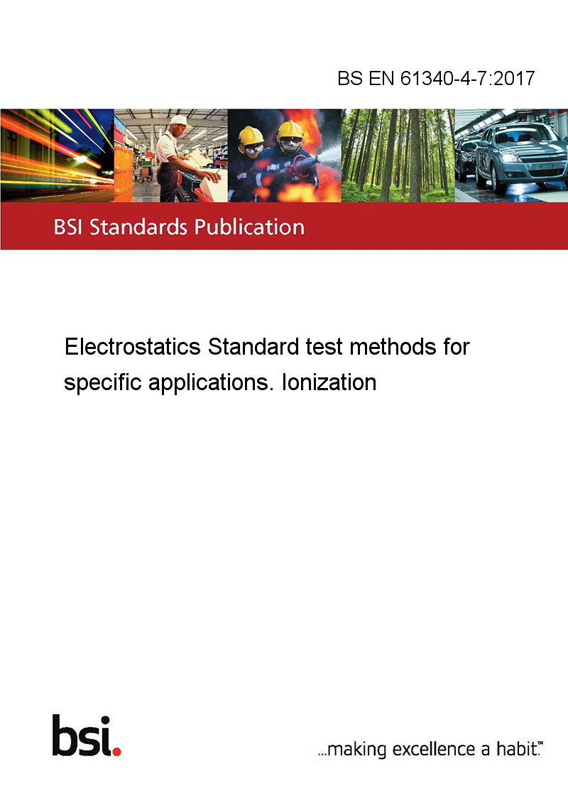 Bs En 4 7 17 Electrostatics Standard Test Methods For Specific Applications Ionization European Standards