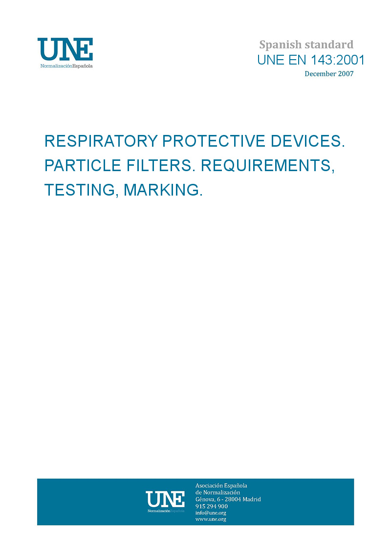 UNE EN 1432001 RESPIRATORY PROTECTIVE DEVICES. PARTICLE FILTERS
