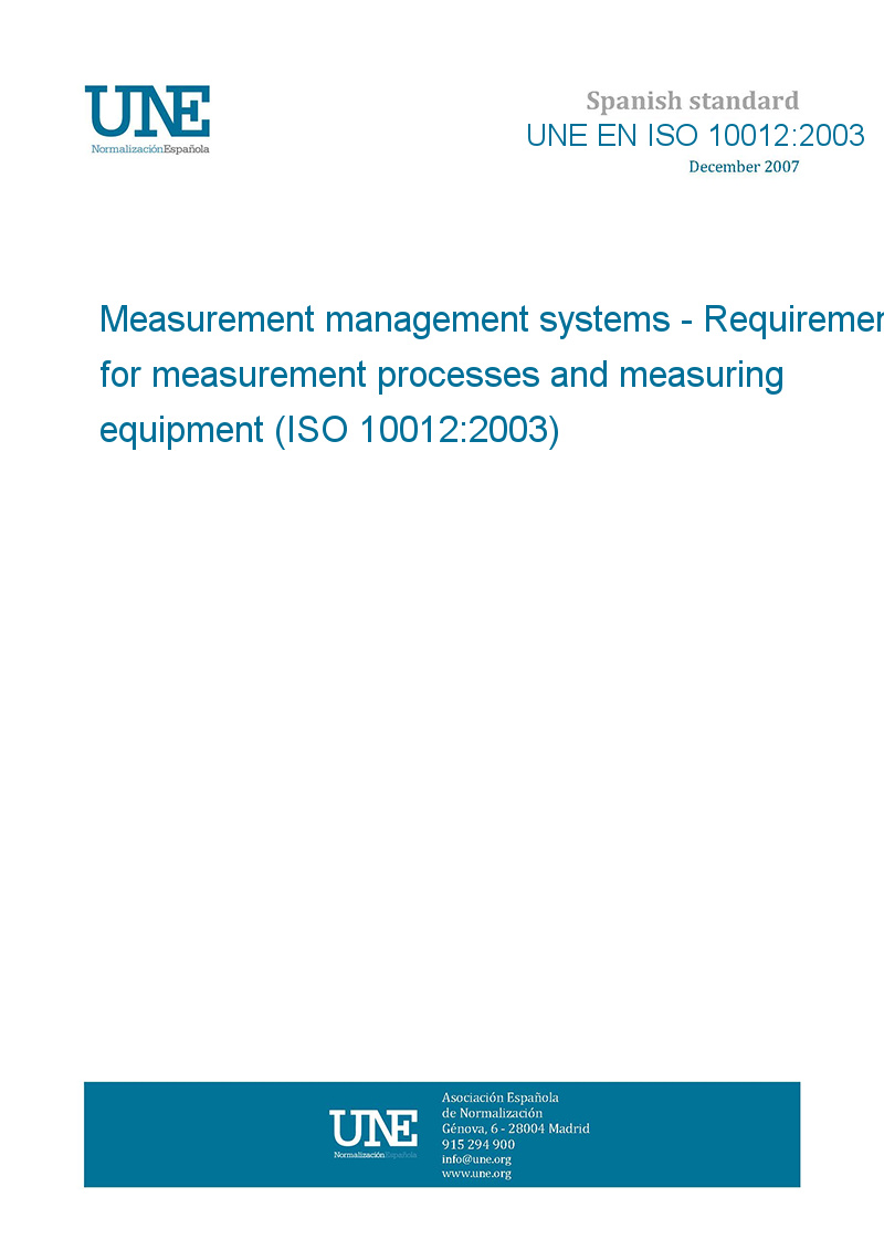 Une En Iso 10012 2003 Measurement Management Systems Requirements For Measurement Processes And Measuring Equipment Iso 10012 2003 European Standards