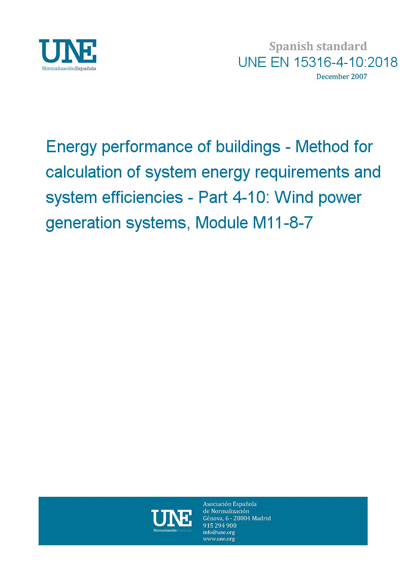 Une En 4 10 18 Energy Performance Of Buildings Method For Calculation Of System Energy Requirements And System Efficiencies Part 4 10 Wind Power Generation Systems Module M11 8 7 European Standards