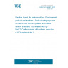 UNE EN 17388-2:2025 Flexible sheets for waterproofing - Environmental product declarations - Product category rules for reinforced bitumen, plastic and rubber flexible sheets for roof waterproofing - Part 2: Cradle to gate with options, modules C1-C4 and module D