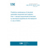 UNE EN IEC 63270-1:2025 Predictive maintenance of industrial automation equipment and systems - Part 1: General requirements (Endorsed by Asociación Española de Normalización in July of 2025.)