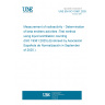 UNE EN ISO 19361:2025 Measurement of radioactivity - Determination of beta emitters activities -Test method using liquid scintillation counting (ISO 19361:2025) (Endorsed by Asociación Española de Normalización in September of 2025.)