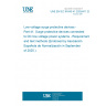 UNE EN IEC 61643-41:2025/A11:2025 Low-voltage surge protective devices - Part 41: Surge protective devices connected to DC low-voltage power systems - Requirements and test methods (Endorsed by Asociación Española de Normalización in September of 2025.)