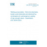 UNE EN ISO 26304:2025 Welding consumables - Solid wire electrodes, tubular cored electrodes and electrode-flux combinations for submerged arc welding of high strength steels - Classification (ISO 26304:2025) UNE EN ISO 26304:2025 Welding consumables - Solid wire electrodes, tubular cored electrodes and electrode-flux combinations for submerged arc welding of high strength steels - Classification (ISO 26304:2025)