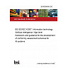 26/30505045 DC BS ISO/IEC 42007. Information technology. Artificial intelligence. High level framework and guidance for the development of conformity assessment schemes for AI systems 26/30505045 DC BS ISO/IEC 42007. Information technology. Artificial intelligence. High level framework and guidance for the development of conformity assessment schemes for AI systems