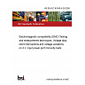 BS EN IEC 61000-4-29:2026 Electromagnetic compatibility (EMC) Testing and measurement techniques. Voltage dips, short interruptions and voltage variations on d.c. input power port immunity tests BS EN IEC 61000-4-29:2026 Electromagnetic compatibility (EMC) Testing and measurement techniques. Voltage dips, short interruptions and voltage variations on d.c. input power port immunity tests