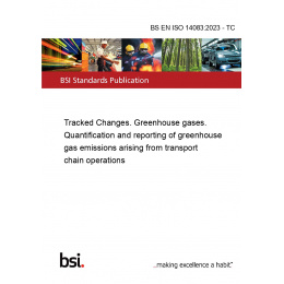 BS EN ISO 14083:2023 - TC Tracked Changes. Greenhouse gases ...