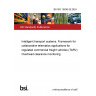 BS ISO 15638-25:2024 Intelligent transport systems. Framework for collaborative telematics applications for regulated commercial freight vehicles (TARV) Overhead clearance monitoring