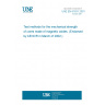 UNE EN 61631:2001 Test methods for the mechanical strength of cores made of magnetic oxides. (Endorsed by AENOR in March of 2002.)