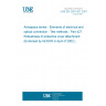 UNE EN 2591-427:2001 Aerospace series - Elements of electrical and optical connection - Test methods - Part 427: Robustness of protective cover attachment. (Endorsed by AENOR in April of 2002.)