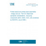 UNE EN 61188-5-8:2008 Printed boards and printed board assemblies - Design and use - Part 5-8: Attachment (land/joint) considerations - Area array components (BGA, FBGA, CGA, LGA) (Endorsed by AENOR in July of 2008.)