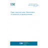 UNE ISO 6587:2008 Paper, board and pulps. Determination of conductivity of aqueous extracts.