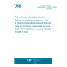 UNE EN ISO 17078-3:2009 Petroleum and natural gas industries - Drilling and production equipment - Part 3: Running tools, pulling tools and kick-over tools and latches for side-pocket mandrels (ISO 17078-3:2009) (Endorsed by AENOR in June of 2009.)