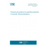 UNE 83703:2023 IN Products and systems for superficial protection of concrete. Recommendations