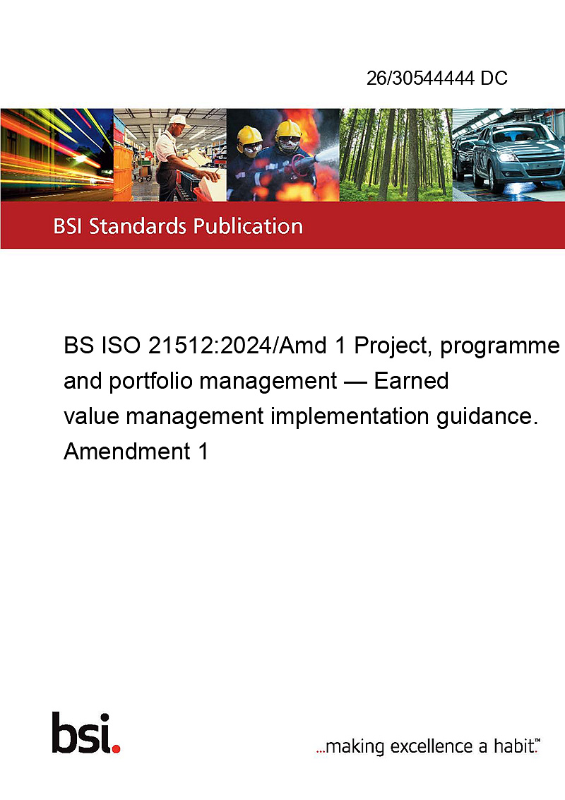 Iso Close Programme 26/30544444 DC BS ISO 21512:2024/Amd 1 Project, programme and portfolio ...