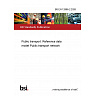 BS EN 12896-2:2026 Public transport. Reference data model Public transport network BS EN 12896-2:2026 Public transport. Reference data model Public transport network