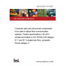 BS EN 50377-8-4:2007 Connector sets and interconnect components to be used in optical fibre communication systems. Product specifications LSH-APC simplex terminated on IEC 60793-2-50 category B1.1 and B1.3 singlemode fibre, composite ferrule category U