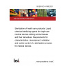 BS EN ISO 14160:2021 Sterilization of health care products. Liquid chemical sterilizing agents for single-use medical devices utilizing animal tissues and their derivatives. Requirements for characterization, development, validation and routine control of a sterilization process for medical devices