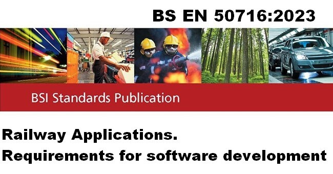 BS EN 50716:2023 Railway Applications. Requirements for software development