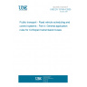 UNE EN 13149-4:2005 Public transport - Road vehicle scheduling and control systems - Part 4: General application rules for CANopen transmission buses