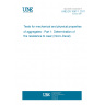 UNE EN 1097-1:2011 Tests for mechanical and physical properties of aggregates - Part 1: Determination of the resistance to wear (micro-Deval)