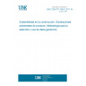 UNE CEN/TR 15941:2011 IN Sustainability of construction works - Environmental product declarations - Methodology for selection and use of generic data