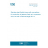 UNE 60713:2013 Stainless steel flexible hoses with connections for conduction of gaseous fuels up to a pressure of 0,4 bar with a maximal length of 2 m.