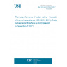 UNE EN ISO 12631:2017 Thermal performance of curtain walling - Calculation of thermal transmittance (ISO 12631:2017) (Endorsed by Asociación Española de Normalización in December of 2017.)