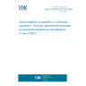 UNE EN 55035:2017/A11:2020 Electromagnetic compatibility of multimedia equipment - Immunity requirements (Endorsed by Asociación Española de Normalización in July of 2020.)