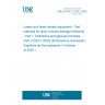 UNE EN ISO 21254-1:2025 Lasers and laser-related equipment - Test methods for laser-induced damage threshold - Part 1: Definitions and general principles (ISO 21254-1:2025) (Endorsed by Asociación Española de Normalización in October of 2025.)