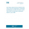 UNE EN 133100:1997 SECTIONAL SPECIFICATION: PASSIVE FILTERS UNITS FOR ELECTROMAGNETIC INTERFERENCE SUPPRESSION. FILTERS FOR WHICH SAFETY TESTS ARE NOT REQUIRED. (Endorsed by AENOR in July of 1998.)