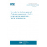 UNE EN 60512-5-1:2002 Connectors for electronic equipment - Tests and measurements -- Part 5-1: Current-carrying capacity tests - Test 5a: Temperature rise.