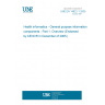 UNE EN 14822-1:2005 Health informatics - General purpose information components - Part 1: Overview (Endorsed by AENOR in December of 2005.)