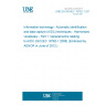 UNE EN ISO/IEC 19762-1:2012 Information technology - Automatic identification and data capture (AIDC) techniques - Harmonized vocabulary - Part 1: General terms relating to AIDC (ISO/IEC 19762-1:2008) (Endorsed by AENOR in June of 2012.)