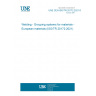 UNE CEN ISO/TR 20172:2021 IN Welding - Grouping systems for materials - European materials (ISO/TR 20172:2021)