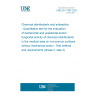 UNE EN 17387:2022 Chemical disinfectants and antiseptics - Quantitative test for the evaluation of bactericidal and yeasticidal and/or fungicidal activity of chemical disinfectants in the medical area on non-porous surfaces without mechanical action - Test method and requirements (phase 2, step 2)