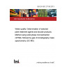 BS EN ISO 27108:2013 Water quality. Determination of selected plant treatment agents and biocide products. Method using solid-phase microextraction (SPME) followed by gas chromatography-mass spectrometry (GC-MS)