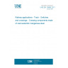 UNE EN 15689:2011 Railway applications - Track - Switches and crossings - Crossing components made of cast austenitic manganese steel