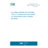 UNE EN 60947-4-2:2013 Low-voltage switchgear and controlgear - Part 4-2: Contactors and motor-starters - AC semiconductor motor controllers and starters