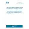 UNE EN ISO 14544:2016 Fine ceramics (advanced ceramics, advanced technical ceramics) - Mechanical properties of ceramic composites at high temperature - Determination of compression properties (ISO 14544:2013) (Endorsed by AENOR in June of 2016.)