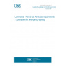 UNE EN 60598-2-22:2015/A1:2020 Luminaires - Part 2-22: Particular requirements - Luminaires for emergency lighting